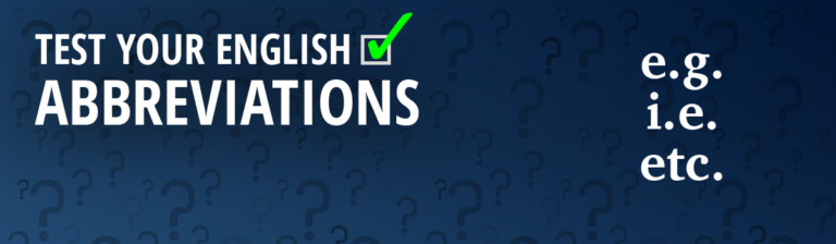 English Quiz: Abbreviations: e.g., i.e., and etc. - English Grammar Focus